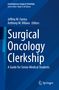 Titel: "Surgical Oncology Clerkship". Autoren: Jeffrey M. Farma, Anthony M. Villano. Verlag: Springer. Hintergrund: Blau., Buch