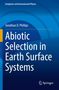 Titel: Abiotic Selection in Earth Surface Systems. Autor: Jonathan D. Phillips. Logo von Springer unten rechts., Buch