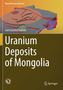 "Uranium Deposits of Mongolia", Jamsrandorj Galsan. Bunte geologische Illustration auf orangem Hintergrund. Logos unten.