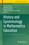 History and Epistemology in Mathematics Education, Buch, Buch