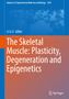 Titel: "The Skeletal Muscle: Plasticity, Degeneration and Epigenetics", Editor: Li Li Ji. Eine zweifarbige, abstrakte Buchcover-Illustration., Buch