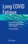 Titel: Long COVID Fatigue. Untertitel: Clinical Sciences, Artificial Intelligence and the Future of Brain Health. Autor: Thorsten Rudroff. Unten ist ein Springer-Logo. Der Hintergrund ist blau mit einem abstrakten grünen Muster., Buch