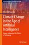 Alexandru Balasescu: Climate Change in the Age of Artificial Intelligence, Buch, Buch