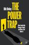 Titel: "THE POWER TRAP" von Nik Kinley. Illustration einer Person mit Krone im Schatten. Schwarzer Hintergrund., Buch