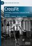 "CrossFit: Commodity, Community, Contested Terrain" von M. Dawson und S. Jackson. Ein sportlicher Mann mit Springseil in einem Fitnessstudio., Buch