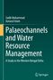 Aznarul Islam: Palaeochannels and Water Resource Management, Buch