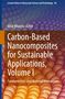 Carbon-Based Nanocomposites for Sustainable Applications, Volume I, Buch