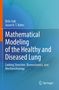 Béla Suki, Jason H. T. Bates, "Mathematical Modeling of the Healthy and Diseased Lung". Blau-grüner Hintergrund., Buch