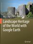 Text: Andrew Goudie: Landscape Heritage of the World with Google Earth. Im Hintergrund alte Burgruine mit Menschen., Buch