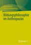 Renaud Hetier: Bildungsphilosophie im Anthropozän, Buch