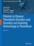 Titel: "Platelets in Disease: Thrombotic Disorders and Disorders not Involving Hemorrhage or Thrombosis, Volume 4". Oben ein mikroskopisches Bild einer Zelle., Buch
