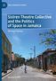 Titel: "Sistren Theatre Collective and the Politics of Space in Jamaica" von Woman Talawa. Bild einer Straßenszene., Buch