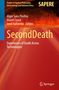 "SecondDeath" in Gelb auf rotem Hintergrund. Darunter: "Experiences of Death Across Technologies". Oben: Namen mehrerer Autoren., Buch