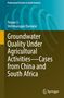 Peiyue Li: Groundwater Quality Under Agricultural Activities-Cases from China and South Africa, Buch