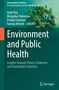 Buchtitel: "Environment and Public Health". Herausgeber: Avijit Roy, Margubur Rahaman, Pradip Chouhan, Farooq Ahmed. Hintergrund mit grüner, nachhaltiger Naturillustration. Verlag: Springer., Buch
