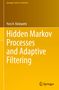 Springer Series in Statistics, Yury A. Kutoyants, Hidden Markov Processes and Adaptive Filtering. Gelbes, schlichtes Design., Buch