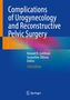 : Complications of Urogynecology and Reconstructive Pelvic Surgery, Buch