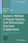 Geometric Methods in Physical Systems: From Differentiable Structures to Applications, Buch, Buch