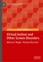 Michael C Nagel: Virtual Autism and Other Screen Disorders, Buch