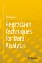 Mike Nguyen: Regression Techniques for Data Analysis, Buch