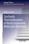 Matthew Leighton: Stochastic Thermodynamics of Multicomponent Molecular Machines, Buch