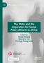 „The State and the Imperative for Social Policy Reform in Africa“. Herausgeber: Daniel Béland, Rosina K. Foli, Privilege Haang’andu. Ein Logo und der Schriftzug „OPEN ACCESS“ sind darunter, in einem minimalistischen grauen Hintergrund., Buch