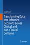 István Fekete: Transforming Data into Informed Decisions across Clinical and Non-Clinical Domains, Buch