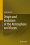 Guido Visconti: Origin and Evolution of the Atmosphere and Ocean, Buch