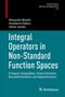 Alexander Meskhi: Integral Operators in Non-Standard Function Spaces, Buch