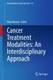 Cancer Treatment Modalities: An Interdisciplinary Approach, Buch