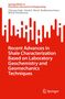 Chinmay Sethi: Recent Advances In Shale Characterization Based on Laboratory Geochemistry and Geomechanics Techniques, Buch