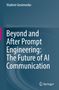 Titel: "Beyond and After Prompt Engineering: The Future of AI Communication." Blaues Cover mit Wirbelmuster und Springer-Logo., Buch