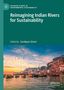 Reimagining Indian Rivers for Sustainability, Buch
