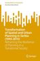 Ana Peri¿ Mom¿ilovi¿: Transformation of Spatial and Urban Planning in Serbia (1945-2015), Buch