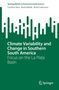 Carolina S. Vera: Climate Variability and Change in Southern South America, Buch