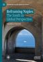 Titel: „Reframing Naples: The South in Global Perspective“ von Patrizia La Trecchia. Blick durch einen Bogen auf das Meer., Buch