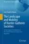Lucia Angélica Magnin: The Landscape and Mobility of Hunter-Gatherer Societies, Buch
