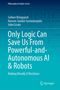 Selmer Bringsjord: Only Logic Can Save Us From Powerful-and-Autonomous AI & Robots, Buch