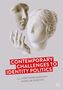 "Contemporary Challenges to Identity Politics" von Kire Sharlamanov und Natalija Shikova. Eine klassische Büste mit einer Maske., Buch