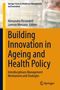 Building Innovation in Ageing and Health Policy, Buch