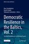 Titel: "Democratic Resilience in the Baltics, Vol. 2". Herausgeber: Rasa Smaliukiene, David Schultz, Vidmantė Giedraityte., Buch
