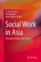 "Social Work in Asia: Education, Practice, and Service." Autoren: M. Rezaul Islam, Adi Fahrudin, Kana Matsuo. Hintergrund: Bunte Verläufe., Buch