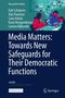 Titel: "Media Matters: Towards New Safeguards for Their Democratic Functions." Autoren: Erik Schrijvers u.a. Oben Illustration mit Personen und Monitoren., Buch