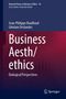 "Eminent Voices in Business Ethics 56", "Jean-Philippe Bouilloud, Ghislain Deslandes", "Business Aesth/ethics", "Dialogical Perspectives". Blau-rote Farbverläufe., Buch