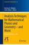 "Analysis Techniques for Mathematical Physics and Geometry – and Music" in gelber Grundfarbe, Herausgeber: Alikakos, Villani. , Buch