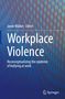 „Workplace Violence: Reconceptualizing the epidemic of bullying at work“. Bunt gemustertes Cover., Buch