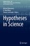 Synthese Library 536, Hypotheses in Science, Springer. Autoren: Michał Oleksowicz, K. Brad Wray, Tomasz Jarmużek., Buch