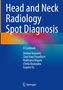 „Head and Neck Radiology Spot Diagnosis“, ein Fallbuch von Ammar Haouimi u.a., Springer-Logo unten., Buch
