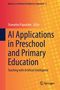 AI Applications in Preschool and Primary Education, Buch, Buch