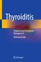 „Thyroiditis: Diagnosis and Therapeutic Management“ von Mahmoud Sakr. Blau-gelber Hintergrund mit Springer-Logo., Buch